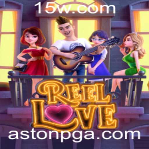 ReelLove: Explorando o Mundo Emocionante do Novo Jogo da AstonPG